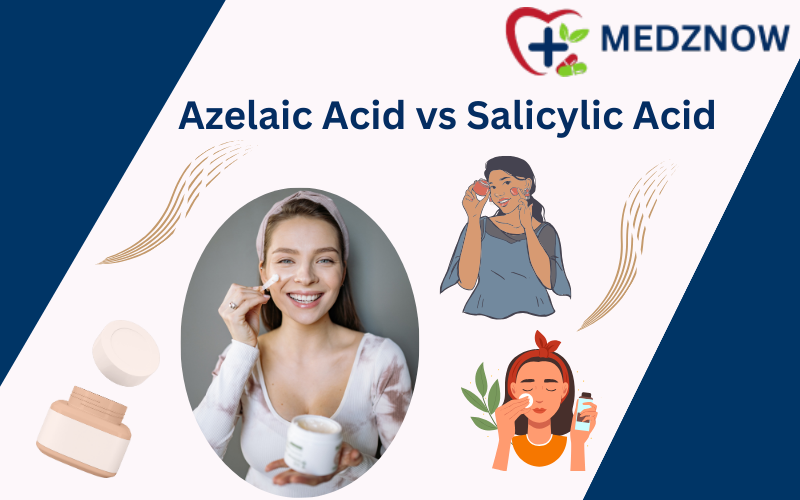 Azelaic Acid vs Salicylic Acid